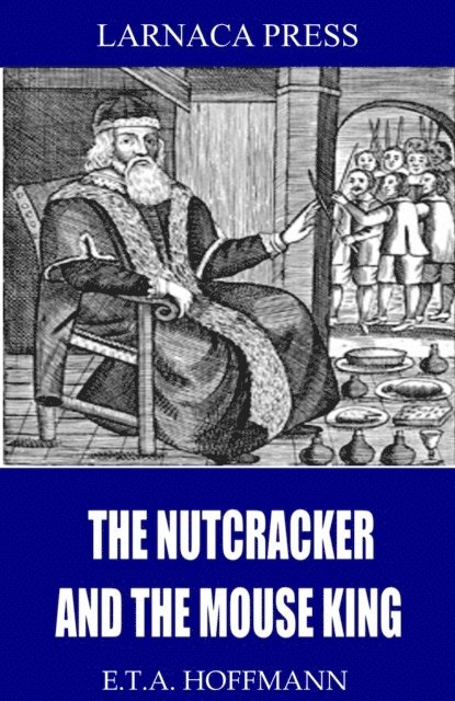E.T.A. Hoffmann - Nutcracker and the Mouse King, E-bok