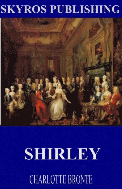 Charlotte Bronte - Shirley, E-bok