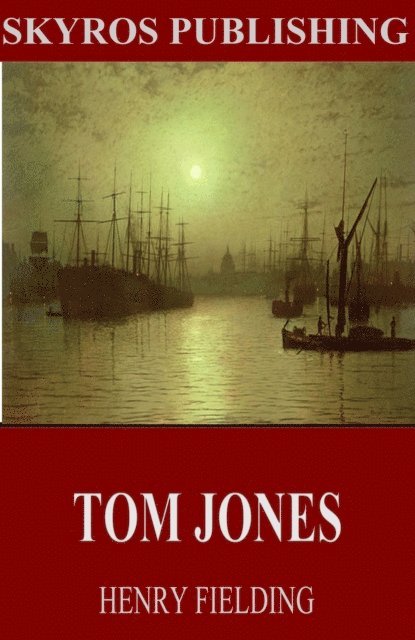 Henry Fielding - Tom Jones, E-bok