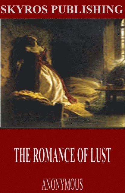 Anonymous - Romance of Lust, E-bok