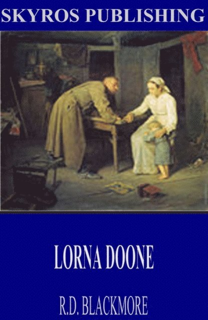 R.D. Blackmore - Lorna Doone, E-bok