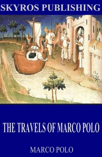 Marco Polo - Travels of Marco Polo, E-bok