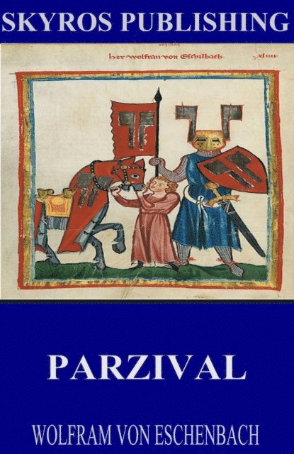 Wolfram von Eschenbach - Parzival, E-bok