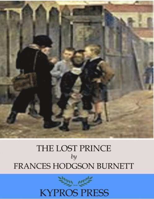 Frances Hodgson Burnett - Lost Prince, E-bok