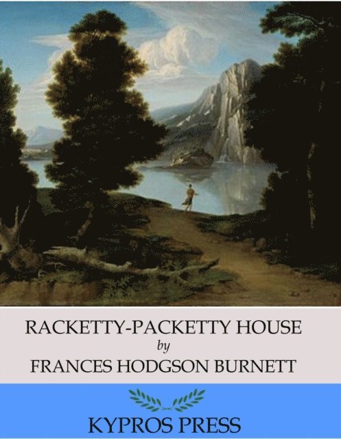 Frances Hodgson Burnett - Racketty-Packetty House, E-bok