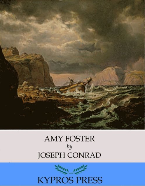 Joseph Conrad - Amy Foster, E-bok