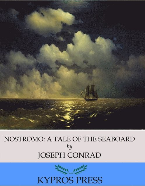 Joseph Conrad - Nostromo: A Tale of the Seaboard, E-bok