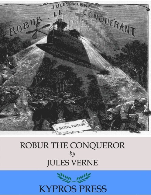 Jules Verne - Robur the Conqueror, E-bok