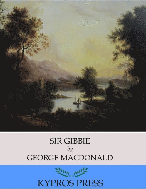 George MacDonald - Sir Gibbie, E-bok