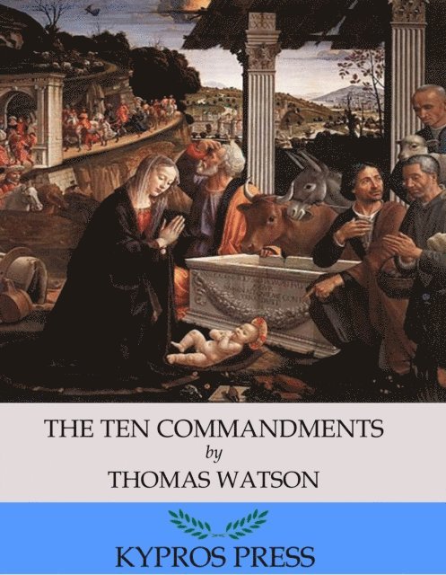 Thomas Watson - Ten Commandments, E-bok