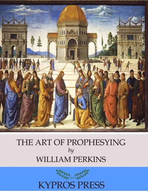 William Perkins - Art of Prophesying, E-bok