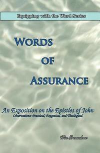 Win Groseclose - Words of Assurance: An Exposition on the Epistles of John, Häftad. Tillgänglighet: Lägg i varukorg