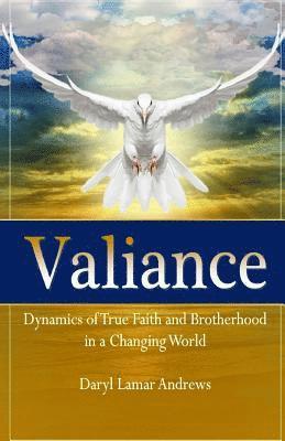 Daryl Lamar Andrews - Valiance: Dynamics of True Faith and Brotherhood in a Changing World, Häftad. Tillgänglighet: Lägg i varukorg