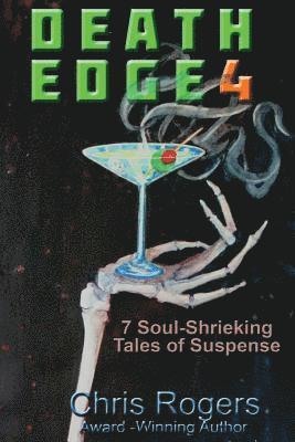 Chris Rogers - Death Edge 4: 7 Soul-Shrieking Tales of Suspense, Häftad. Tillgänglighet: Lägg i varukorg