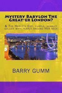 Mystery Babylon The Great-er London?