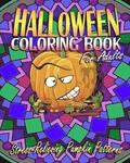Halloween Coloring Book For Adults: Stress-Relieving Pumpkin Patterns