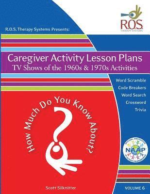 Scott Silknitter - Caregiver Activity Lesson Plan: TV Shows of the 1960s and 1970s Activities, Häftad. Tillgänglighet: Lägg i varukorg