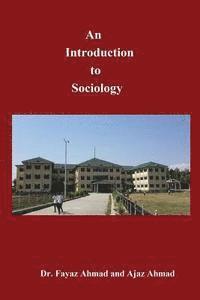Ajaz Ahmad Bhat, Fayaz Ahmad Bhat - An Introduction to Sociology, Häftad. Tillgänglighet: Lägg i varukorg