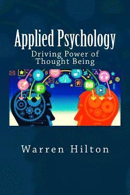 Applied Psychology: Driving Power of Thought Being