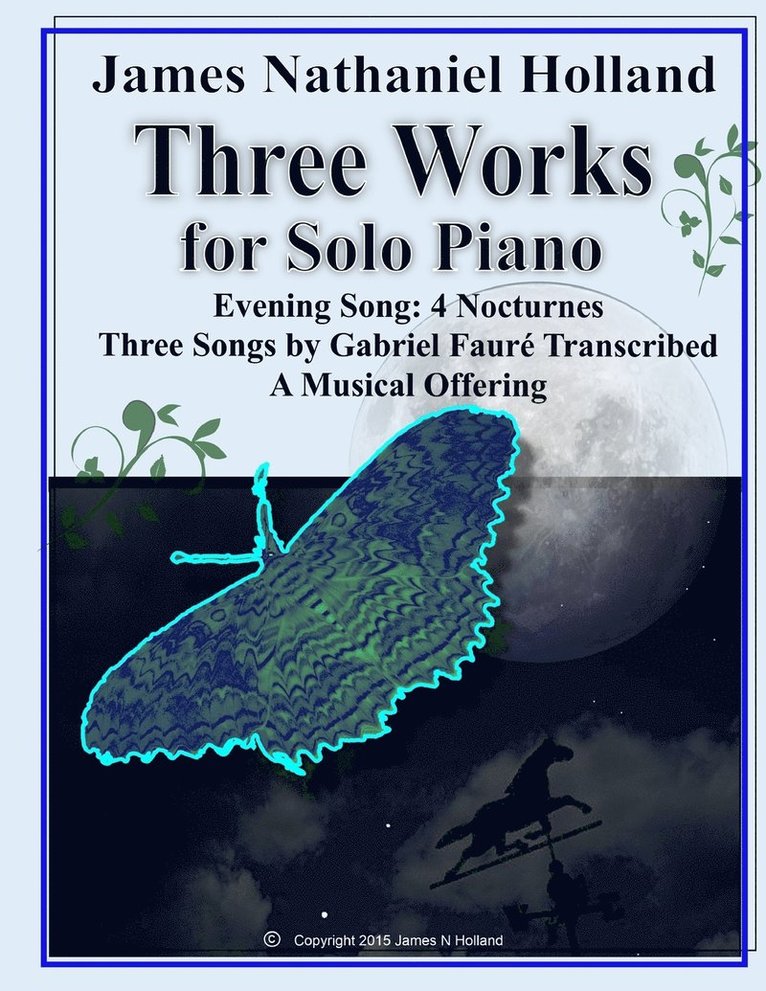 James Nathaniel Holland - Three Works for Solo Piano, Häftad