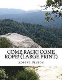 Robert Benson - Come Rack! Come Rope! (Large Print): (Robert Hugh Benson Classics Collection), Häftad