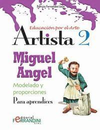 Patricia Fernandini - Artista Miguel Ángel-Modelado y Proporciones: Para aprendices, Häftad. Tillgänglighet: Lägg i varukorg
