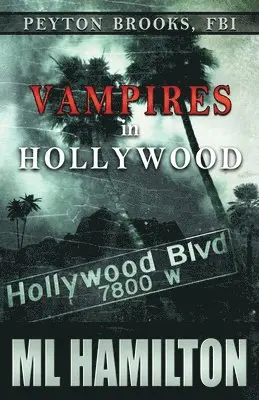 ML Hamilton - Vampires in Hollywood: Peyton Brooks, FBI, Häftad. Tillgänglighet: Lägg i varukorg