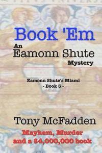 Tony McFadden - Book 'Em - An Eamonn Shute Mystery, Häftad. Tillgänglighet: Lägg i varukorg