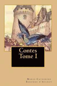 Marie-Catherine Baronne D'Aulnoy, Georges Ballin - Contes Tome I, Häftad