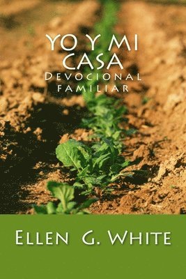I. M. S., Ellen G. White - Yo y mi casa: Devocional familiar, Häftad. Tillgänglighet: Lägg i varukorg