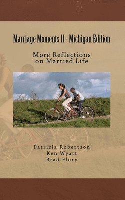 Kenneth Wyatt, Brad Flory - Marriage Moments II - Michigan Edition: More Reflections on Married Life, Häftad. Tillgänglighet: Lägg i varukorg