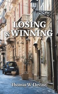 Thomas W. Devine - Losing & Winning, Häftad. Tillgänglighet: Lägg i varukorg