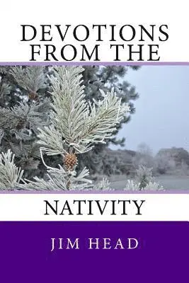 Jim Head - Devotions From the Nativity, Häftad. Tillgänglighet: Lägg i varukorg