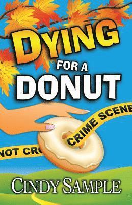Cindy Sample - Dying for a Donut, Häftad. Tillgänglighet: Lägg i varukorg