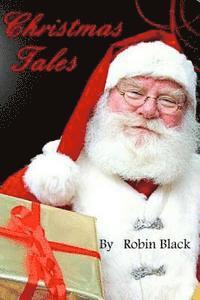 Robin Black - Christmas Tales: Original Christmas Tales, Häftad. Tillgänglighet: Lägg i varukorg