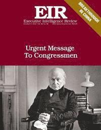 Lyndon H. Larouche - Urgent Message To Congressmen: Executive Intelligence Review; Volume 42, Issue 40, Häftad