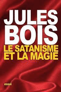 Jules Bois - Le Satanisme et la magie, Häftad. Tillgänglighet: Lägg i varukorg