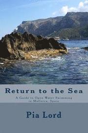 Return to the Sea: A Guide to Open Water Swimming in Mallorca, Spain