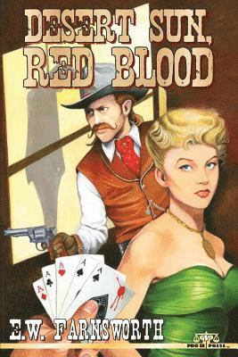 E. W. Farnsworth - Desert Sun, Red Blood, Häftad