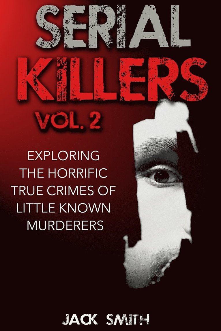 Jack Smith - Serial Killers Volume 2, Häftad. Tillgänglighet: Lägg i varukorg