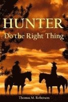 Thomas M. Roberson - Hunter: Do the Right Thing, Häftad. Tillgänglighet: Lägg i varukorg