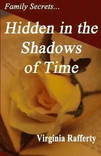 Virginia Rafferty - Family Secrets...Hidden in the Shadows of Time, Häftad. Tillgänglighet: Lägg i varukorg