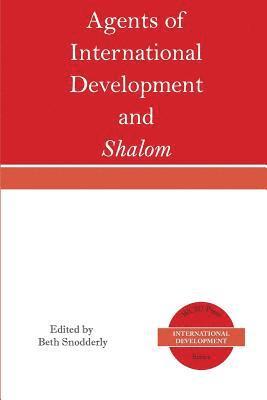 Beth Snodderly - Agents of International Development and Shalom, Häftad. Tillgänglighet: Lägg i varukorg