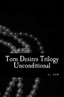 Sa M - Torn Desires Trilogy: Unconditional, Häftad. Tillgänglighet: Lägg i varukorg
