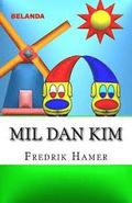 Mil dan Kim: Belanda