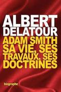 Adam Smith: sa vie, ses travaux, ses doctrines