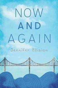 Jennifer Ellision - Now and Again, Häftad. Tillgänglighet: Lägg i varukorg