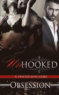 Obsession - UNhooked: A twisted love story, Häftad. Tillgänglighet: Lägg i varukorg