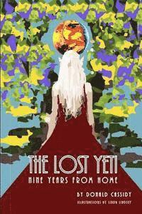 Donald Cassidy - The Lost Yeti: Nine Years From Home, Häftad. Tillgänglighet: Lägg i varukorg