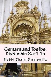 Gemara and Tosfos: Kiddushin 2a-11a